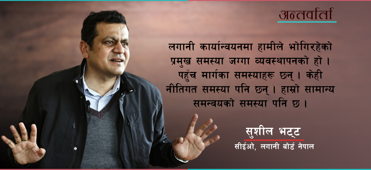 विकासका लागि लगानी बोर्डले सहजीकरण गरिरहेछ : सुशील भट्ट (अन्तर्वार्ता)