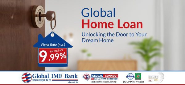 ग्लोबल आइएमई बैंकले ल्यायो विशेष घर कर्जा योजना, न्यूनतम ब्याजदर ९.९९%